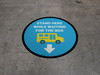 Stand Here While Waiting For The Bus Circle - Floor Sign