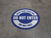 Do Not Enter Enter From Other Side One Way Aisle Circular (Blue) - Floor Sign