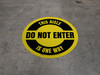 Do Not Enter This Aisle Is One Way Circular (Yellow) - Floor Sign