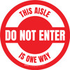 Do Not Enter This Aisle Is One Way Circular (Red) - Floor Sign Do Not Enter This Aisle Is One Way Circular (Red) - Floor Sign
