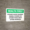 Health First: Please Avoid Sharing Desks Phones or Tools Landscape - Wall Sign Health First: Please Avoid Sharing Desks Phones or Tools Landscape - Wall Sign