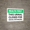 Health First: This Urinal Closed For Social Distancing Landscape - Wall Sign Health First: This Urinal Closed For Social Distancing Landscape - Wall Sign
