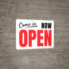 Come In Now Open Landscape - Wall Sign