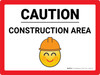 Caution Construction Area with Emoji Landscape - Wall Sign Caution Construction Area with Emoji Landscape - Wall Sign