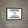 Caution Trailer is Refrigerated with Emoji Landscape - Wall Sign