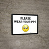 Please Wear Your PPE with Emoji Landscape - Wall Sign