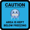 Caution Area is Kept Below Freezing with Emoji Blue Square - Floor Sign