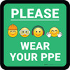 Please Wear Your PPE with Emojis Green Square - Floor Sign