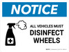 Notice: All Vehicles Must Disinfect Wheels with Icon Landscape - Wall Sign