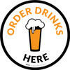 Order Drinks Here with Pint Glass Circular - Floor Sign