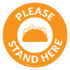 Please Stand Here with Taco Orange Circular - Floor Sign
