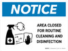 Notice Area Closed For Routine Cleaning And Disinfection with Icon Landscape - Wall Sign