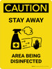 Caution Stay Away Area Being Disinfected with Icon Portrait - Wall Sign Caution Stay Away Area Being Disinfected with Icon Portrait - Wall Sign