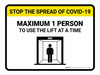 Stop The Spread COVID-19 Max 1 Person To Use Lift with Icon Landscape - Wall Sign