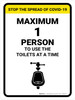 Stop The Spread COVID-19 Max 1 Person To Use Toilets with Icon Portrait - Wall Sign