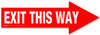Exit This Way Arrow - Floor Sign Exit This Way Arrow - Floor Sign