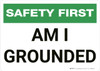 Safety First: Am I Grounded - Wall Sign Safety First: Am I Grounded - Wall Sign