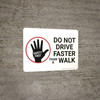 Safety First: Do Not Drive Faster Than a Walk - Wall Sign Safety First: Do Not Drive Faster Than a Walk - Wall Sign