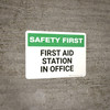 Safety First: First Aid Station in Office - Wall Sign