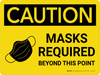 Caution: Masks Required Beyond this Point Wall Sign Caution: Masks Required Beyond this Point Wall Sign