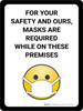 For Your Safety and Ours Masks Are Required While on These Premises Wall Sign