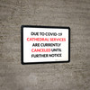 Due To Covid-19 Cathedral Services Are Currently Canceled Until Further Notice Landscape - Wall Sign Due To Covid-19 Cathedral Services Are Currently Canceled Until Further Notice Landscape - Wall Sign