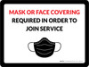 Mask Or Face Covering Required In Order To Join Service Landscape - Wall Sign