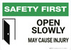 Safety First: Open Door Slowly - Wall Sign