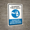 To Support Public Health - Please Use Hand Sanitizer Portrait - Wall Sign To Support Public Health - Please Use Hand Sanitizer Portrait - Wall Sign