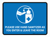 Please Use Hand Sanitizer As You Enter And Leave Room Landscape - Wall Sign