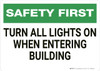 Safety First: Turn All Lights On When Entering Building - Wall Sign