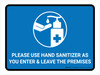 Please Use Hand Sanitizer As You Enter And Leave The Premises Landscape - Wall Sign Please Use Hand Sanitizer As You Enter And Leave The Premises Landscape - Wall Sign