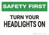 Safety First: Turn Your Headlights On - Wall Sign