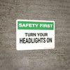 Safety First: Turn Your Headlights On - Wall Sign