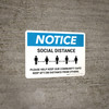 Notice: Social Distance Please Help Keep Our Community Safe Landscape - Wall Sign