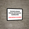 Please Honor Social Distancing Guidelines This Row Is Closed Landscape V2 - Wall Sign Please Honor Social Distancing Guidelines This Row Is Closed Landscape V2 - Wall Sign