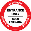 Danger Entrance Only Bilingual Spanish Circular - Floor Sign
