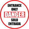 Entrance Only Danger Bilingual Spanish Circular - Floor Sign