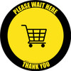 Please Wait Here Thank You with Shopping Cart Yellow/Black Border Circular - Floor Sign