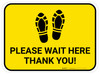 Please Wait Here Thank You with Shoe Prints Yellow Rectangle - Floor Sign