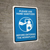 Please Use Hand Sanitizer Before Entering The Workplace Portrait - Wall Sign