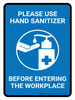 Please Use Hand Sanitizer Before Entering The Workplace Portrait - Wall Sign