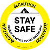 Caution: Stay Safe Please Practice Social Distancing Circular - Floor Sign Caution: Stay Safe Please Practice Social Distancing Circular - Floor Sign