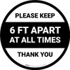 Please Keep 6 Ft Apart At All Times - Thank You Circular - Floor Sign