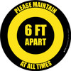 Please Maintain 6 Ft Apart At All Times Yellow/Black Circular - Floor Sign Please Maintain 6 Ft Apart At All Times Yellow/Black Circular - Floor Sign