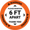 Warning: Please Maintain 6 Ft Apart Thank You Circular - Floor Sign