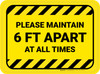 Please Maintain 6 Ft Apart At All Times Hazard Stripes Rectangle - Floor Sign