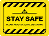 Stay Safe Please Practice Social Distancing Hazard Stripes Rectangle - Floor Sign Stay Safe Please Practice Social Distancing Hazard Stripes Rectangle - Floor Sign