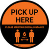 Pick Up Here: Social Distance with Icon Orange Circular - Floor Sign