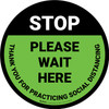 Stop: Please Wait Here Social Distancing Green Circular - Floor Sign